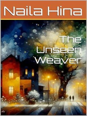 cover image of The Unseen Weaver